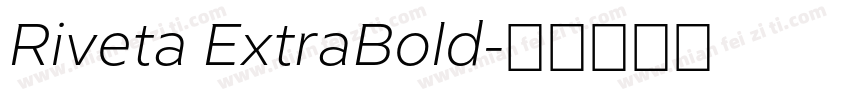 Riveta ExtraBold字体转换